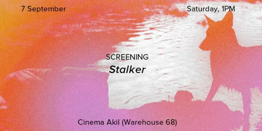 Stalker at Cinema Akil